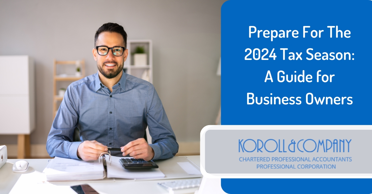 Prepare For The 2024 Tax Season A Guide for Business Owners